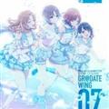 yMAXIzTHE IDOLM@STER SHINY COLORS GR@DATE WING 07(}LVVO)