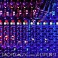 TWO-MIX 25th Anniversary ALL TIME BEST【Disc.3】