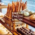 BREAD, COFFEE&MUSIC -for Bien etre-