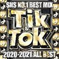 TIK & TOK 2020-2021 ALL BEST -SNS NO.1 BEST MIX-