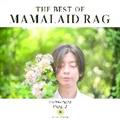 The Best of MAMALAID RAG 2009�`2018 Vol.1
