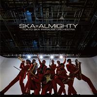 SKA=ALMIGHTY