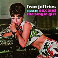 Sings Of Sex And The Single Girl