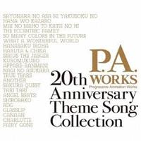 P.A.WORKS 20th Anniversary Theme Song CollectionyDisc.1&Disc.2z/Aj IjoX̉摜EWPbgʐ^