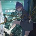 RESIST(ʏ)