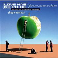 �yMAXI�zLOVE HAS NO PRIDE(�}�L�V�V���O��)