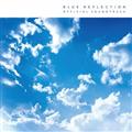 BLUE REFLECTION ���ɕ��������̌� �I�t�B�V�����T�E���h�g���b�N�yDisc.1&Disc.2�z
