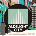 ALDELIGHT CITY A NEW STANDARD FOR JAPANESE POP 1975-2021