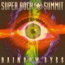 Super RockSummit RAINBOW EYES/IjoX̉摜EWPbgʐ^