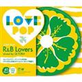 Love Pop -R&B Lovers- mixed by DJ TORA