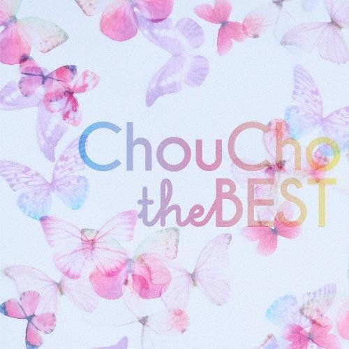 『ChouCho the BEST』ChouCho