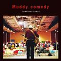 Muddy comedy