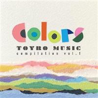 Colors -TOYRO MUSIC Compilation vol.1-/IjoX̉摜EWPbgʐ^