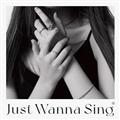 Just Wanna Sing(通常盤)