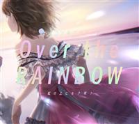 Over the RAINBOW`̏ɂ7N!`yDisc.3z