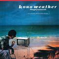 kona weather -35th Anniversary Edition-