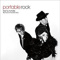 PAST & FUTURE �`My Favorite Portable Rock