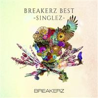 BREAKERZ BEST -SINGLEZ-(ʏ)