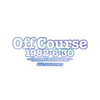 Off Course 1982�E6�E30 �����كR���T�[�g40th Anniversary