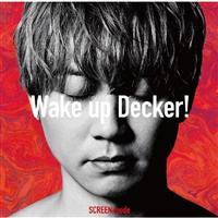 �yMAXI�z���B�h���}�w�E���g���}���f�b�J�[�x�I�[�v�j���O�e�[�} Wake up Decker!(�}�L�V�V���O��)