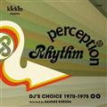 kickin presents RHYTHM PERCEPTION:DJ's Choice 1970-1975