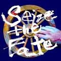 Seize the Fate(ʏ)