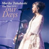 Last Tour LIVE! our Days