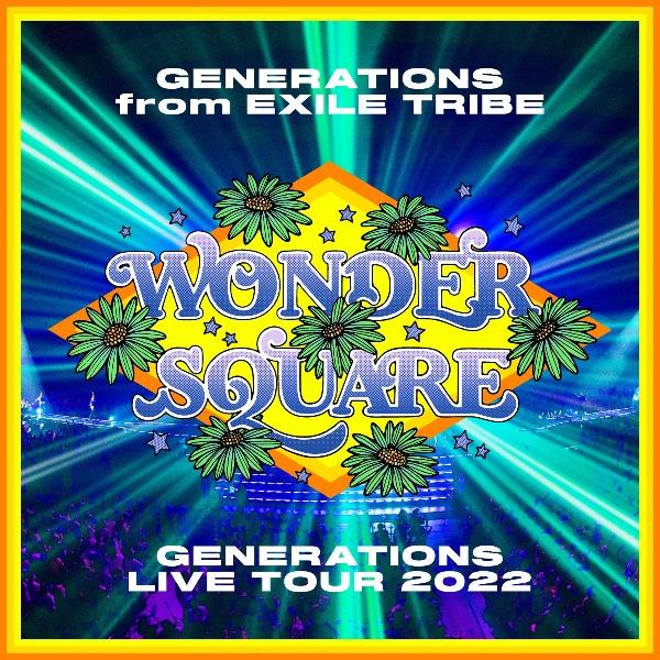 GENERATIONS LIVE TOUR 2022 gWONDER SQUARE