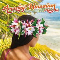 Amazing Hawaiian�`30 BEST Songs with Aloha