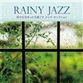 RAINY JAZZ �J�̓����������߂����A�W���Y�E�Z���N�V����