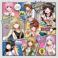 D4DJ Groovy Mix Jo[gbNX vol.8