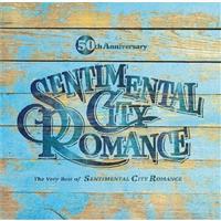 50th Anniversary The Very Best of SENTIMENTAL CITY ROMANCE(ʏ)