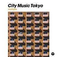CITY MUSIC TOKYO multiple