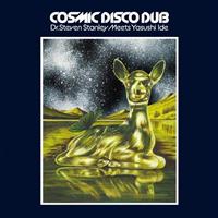 Dr.Steven Stanley Meets Yasushi Ide COSMIC DISCO DUB