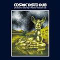 Dr.Steven Stanley Meets Yasushi Ide COSMIC DISCO DUB