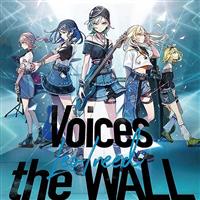 �yMAXI�zVoices/the WALL(�}�L�V�V���O��)