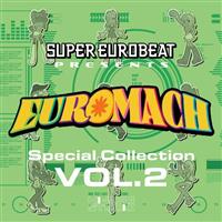 SUPER EUROBEAT presents EUROMACH Special Collection VOL.2