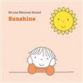 Bruna Natural Sound Sunshine