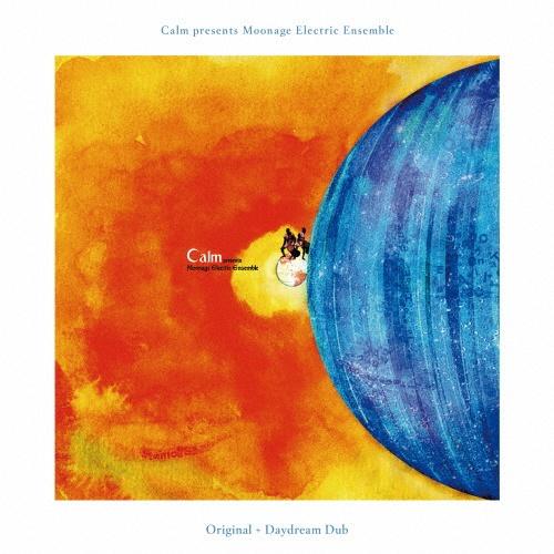Calm presents Moonage Electric Ensemble Original + Daydream Dubs/CALM̉摜EWPbgʐ^