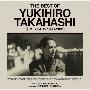 THE BEST OF YUKIHIRO TAKAHASHI [EMI YEARS 1988-2013]
