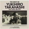 THE BEST OF YUKIHIRO TAKAHASHI [EMI YEARS 1988-2013]