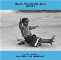 RELAXIN' WITH JAPANESE LOVERS VOLUME 8 OLD TO THE NEW JAPANESE LOVERS COLLECTION