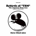 Rebirth of gTBM" The Japanese Deep Jazz Compiled by TATSUO SUNAGA