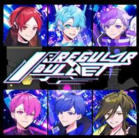 IRREGULAR BULLET(ʏA)