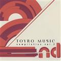 2nd TOYRO MUSIC compilation vol.2