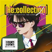 [Re:collection] HIT SONG cover series feat.voice actors 2 `80's-90's EDITION`