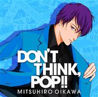 DON'T THINK, POP!!(ʏ)