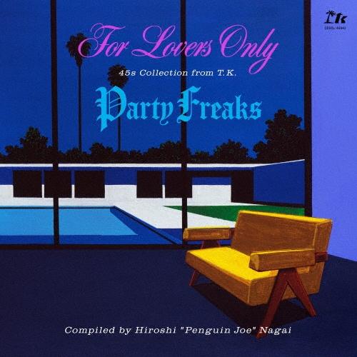 For Lovers Only / Party Freaks-45s Collection from T.K. (Compiled by Hiroshi gP/IjoX̉摜EWPbgʐ^