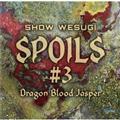 SPOILS #3 Dragon Blood Jasper