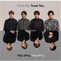 �yMAXI�zTrust Me, Trust You. �ʏ��(�}�L�V�V���O��)